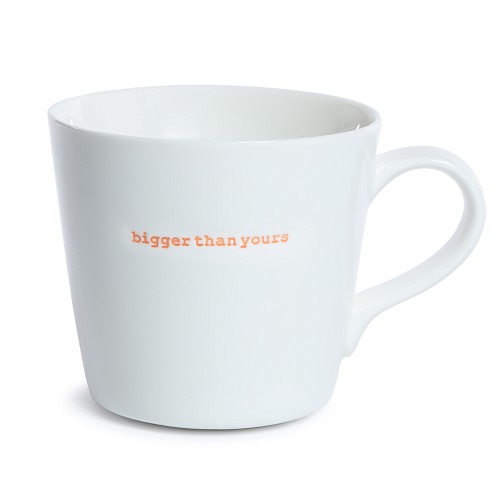 XL Bucket Mug bigger than yours